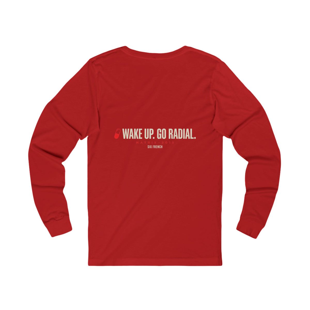 Long Sleeve Tee — "Choose Your Access" Red & Blue Pill Graphic (Wake Up. Go Radial.)