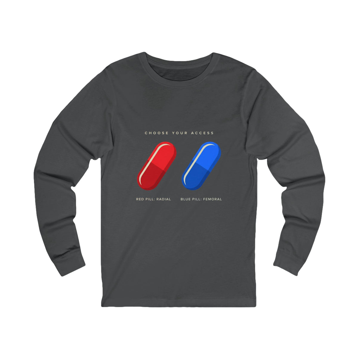 Long Sleeve Tee — "Choose Your Access" Red & Blue Pill Graphic (Wake Up. Go Radial.)