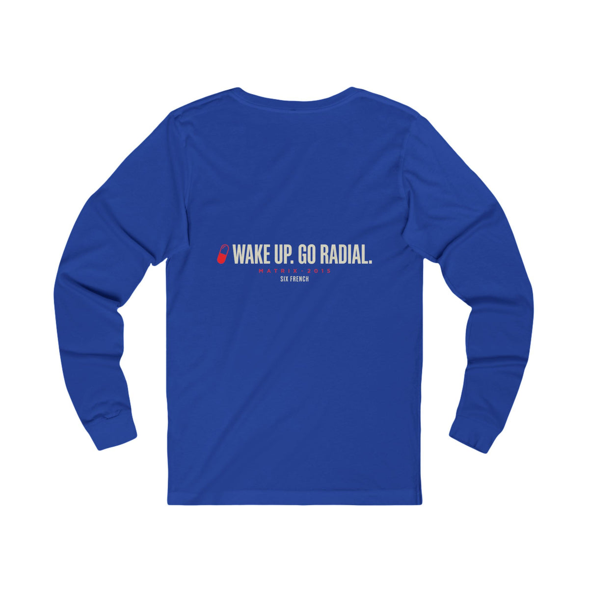 Long Sleeve Tee — "Choose Your Access" Red & Blue Pill Graphic (Wake Up. Go Radial.)