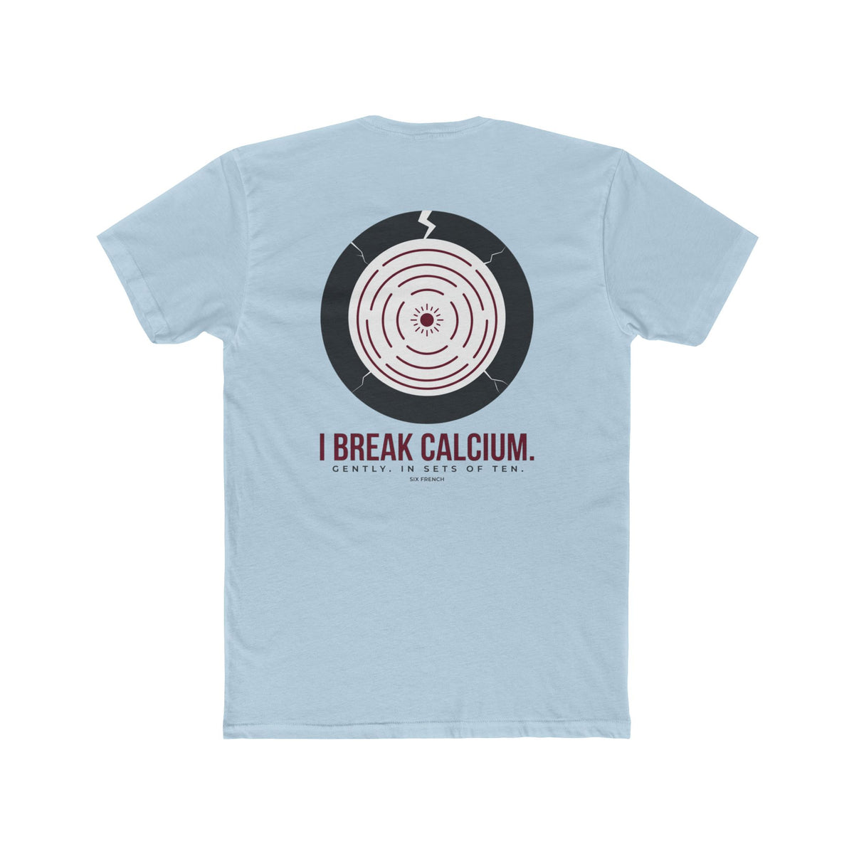 I Don’t Break Hearts / I Break Calcium T‑Shirt — Funny Anatomy Med Student Tee