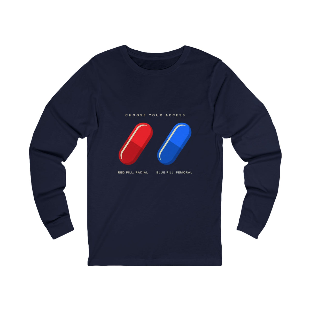 Long Sleeve Tee — "Choose Your Access" Red & Blue Pill Graphic (Wake Up. Go Radial.)