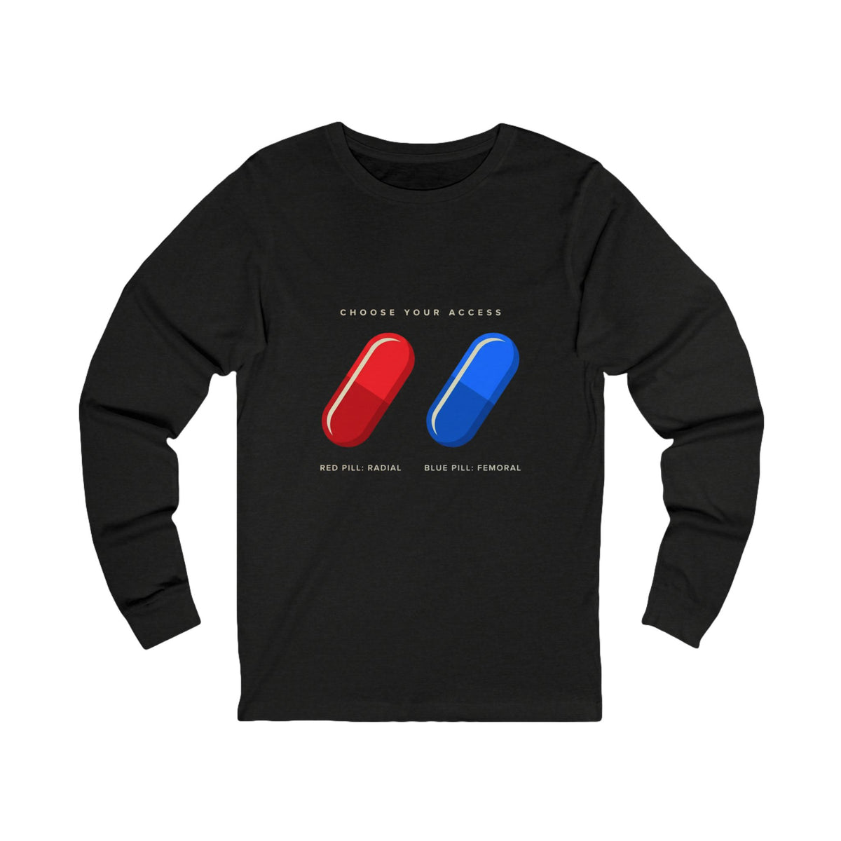 Long Sleeve Tee — "Choose Your Access" Red & Blue Pill Graphic (Wake Up. Go Radial.)
