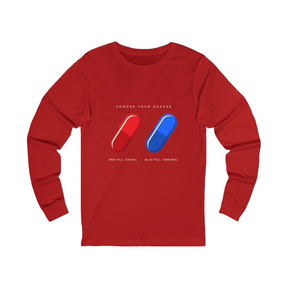 Long Sleeve Tee — "Choose Your Access" Red & Blue Pill Graphic (Wake Up. Go Radial.)