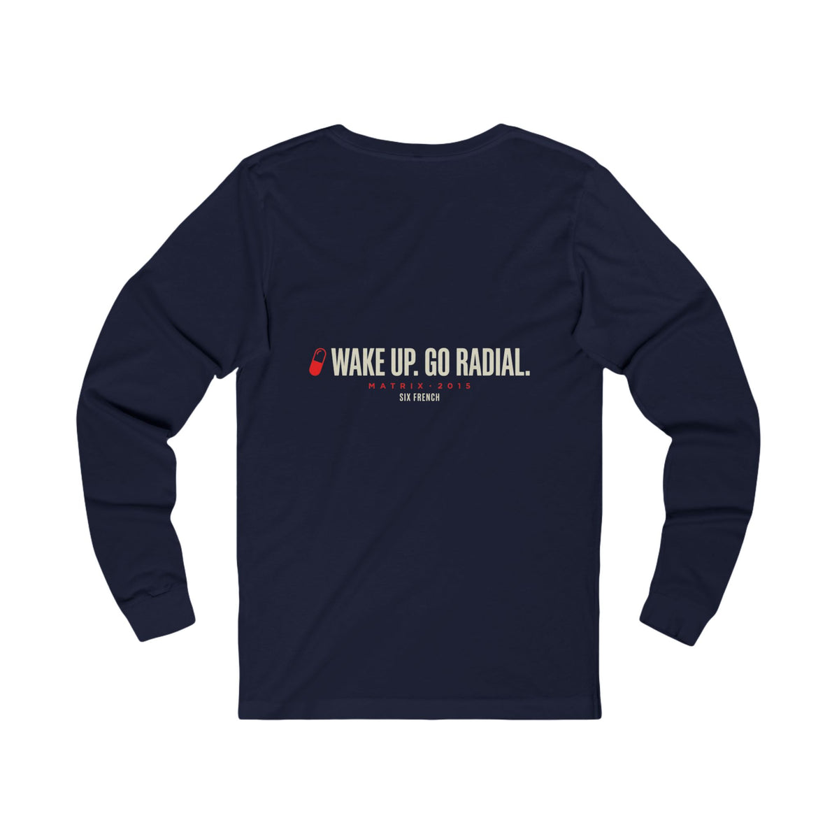 Long Sleeve Tee — "Choose Your Access" Red & Blue Pill Graphic (Wake Up. Go Radial.)